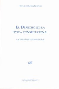 DERECHO EN LA EPOCA CONSTITUCIONAL, EL - UN ENSAYO DE INTER