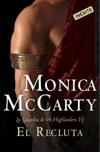 recluta, el - la guardia de los highlanders vi - Monica Mccarty