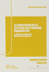 PROTECCION DE LA ESTETICA EN EL DERECHO URBANISTICO, LA