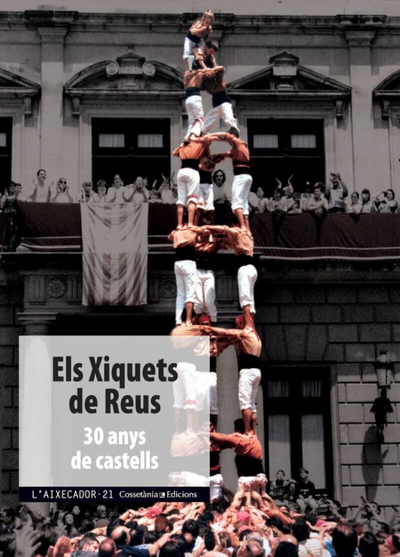 ELS XIQUETS DE REUS - 30 ANYS DE CASTELLS