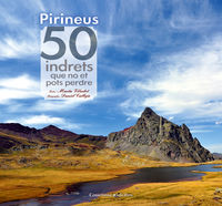 PIRINEUS - 50 INDRETS QUE NO ET POTS PERDRE