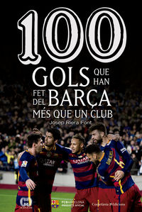 100 gols que han fet del barça mes que un club - Josep Riera Font