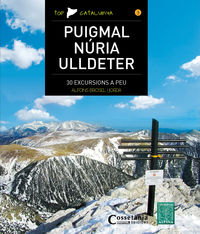 puigmal - nuria - ulldeter - parc natural de les capçaleres del ter i el freser - 30 excursions a peu