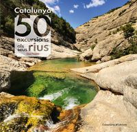 catalunya - 50 excursions als seus rius
