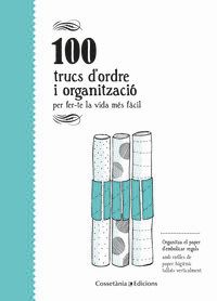 100 trucs d'ordre i organitzacio - Aina Bestard Vila