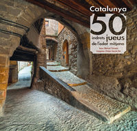 catalunya - 50 indrets jueus de l'edat mitjana - Manuel Forcano I Aparicio