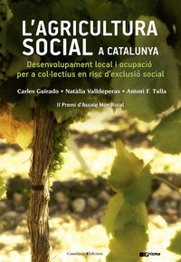 l'agricultura social a catalunya - Carles Guirado / Natalia Valldeperas / Anotni F. Tulla