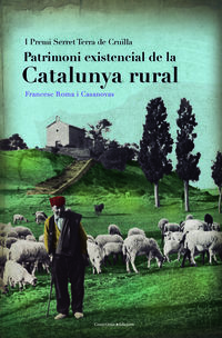 patrimoni existencial de la catalunya rural (i premi serret terra de cruilla)