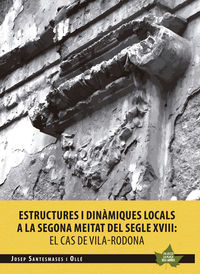 estructures i dinamiques locals a la segona meitat del segle xviii - el casde vila rodona - Josep Santesmases