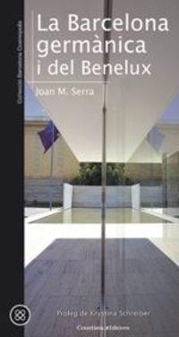 La barcelona germanica i del benelux - Joan M. Serra