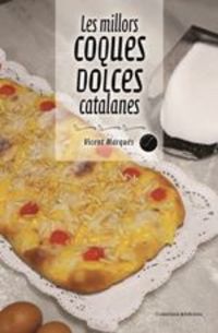 millors coques dolces catalanes, les - Vicent Marques