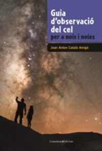 guia d'observacio del cel per a nois i noies - Joan Anton Catala Amigo