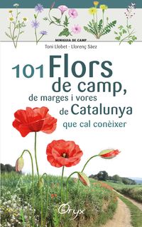 101 flors de camp, de marges i vores de catalunya - Toni Llobet / Llorenç Saez