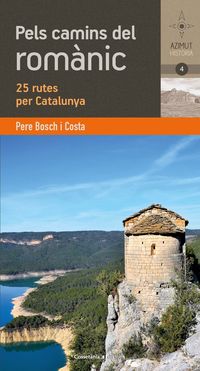 pels camins del romanic catala - 25 rutes per catalunya