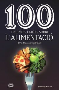 100 creences i mites sobre l'alimentacio