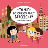 how much do you know about barcelona? - questions and answers - Maria Veloy Planas / David Maynar Galvez