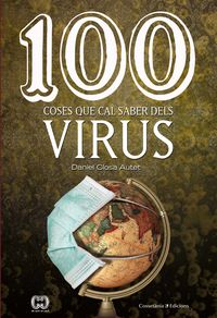 100 coses que cal saber dels virus - Daniel Closa Autet