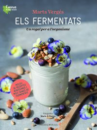 fermentats, els - un regal per a l'organisme - Marta Verges