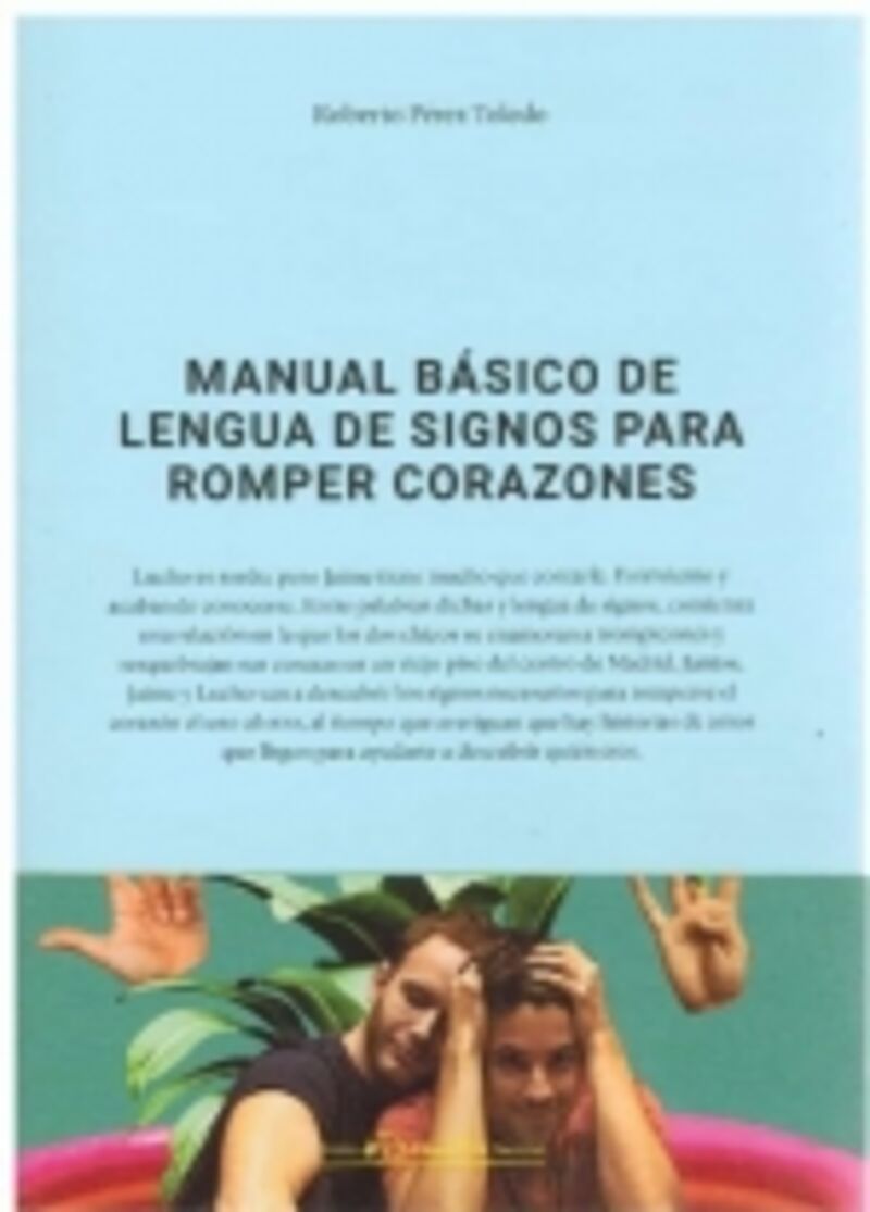 MANUAL BASICO DE LENGUA DE SIGNOS PARA ROMPER CORAZONES