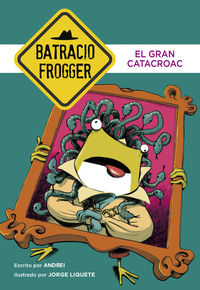 BATRACIO FROGGER 6 - EL GRAN CATACROAC