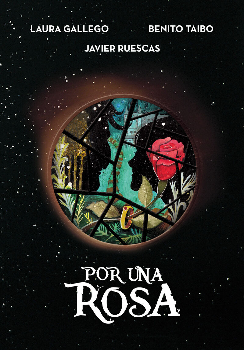 por una rosa - Laura Gallego / Benito Taibo / Ruesca