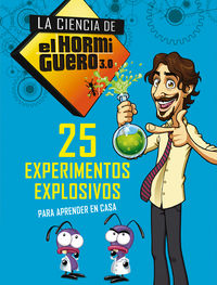 ciencia del hormiguero 3, 0, la 2 - 25 experimentos explosivos para aprender en casa - El Hormiguero