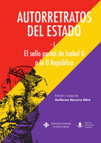 autorretratos del estado i - el sello postal de isabel ii a la republica - Guillermo Navarro Oltra