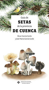 guia de las setas de la provincia de cuenca - Oscar Garcia Cardo / Jose Maria Garcia Cardo