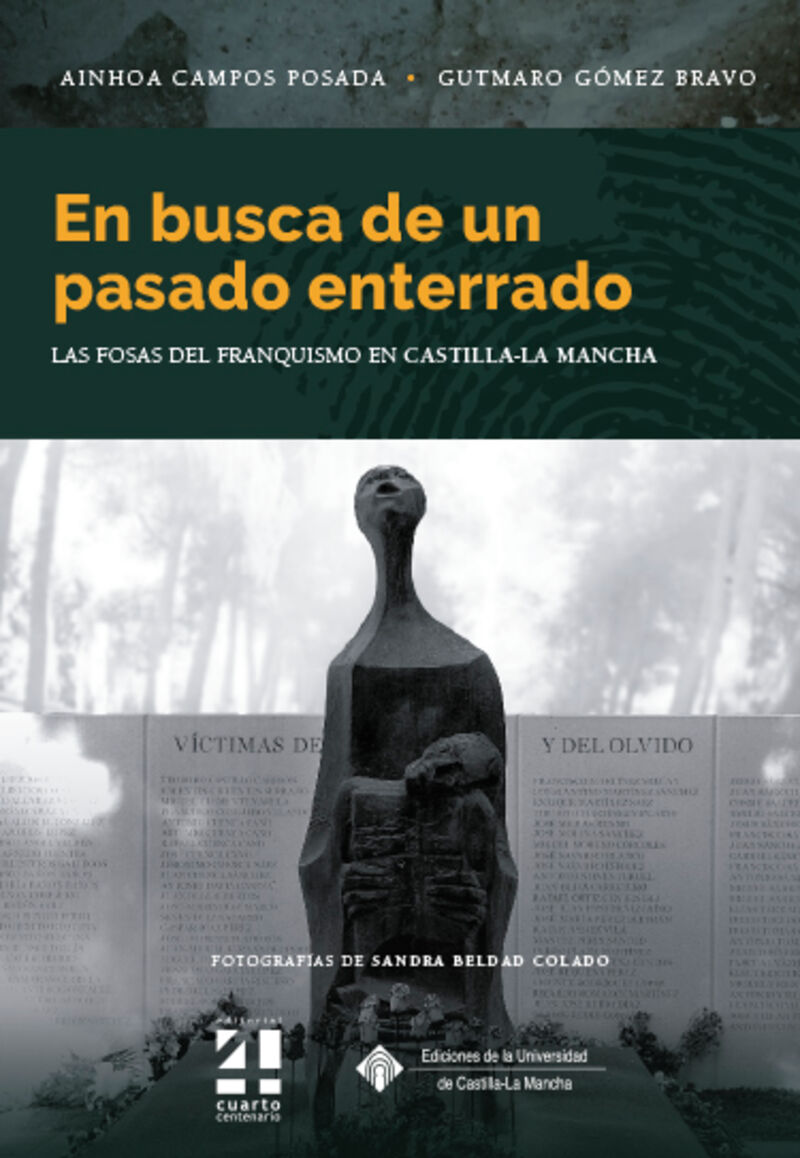 en busca de un pasado enterrado - Ainhoa Campos Posada / Gutmaro Gomez Bravo