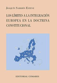 Los limites a la integracion europea en la doctrina constitucional - Joaquin Sarrion Esteve