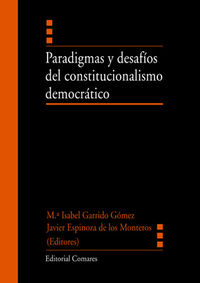 paradigmas y desafios del constitucionalismo democratico - Maria Isabel Garrido Gomez