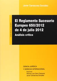 reglamento sucesorio europeo, el 650-2012 de 4 julio - Javier Carrascosa Gonzalez