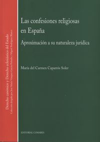 confesiones religiosas en españa, las - aproximacion a su naturaleza juridica - Mª Del Carmen Caparros Soler