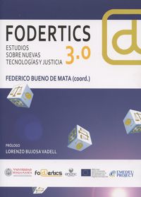 FODERTICS 3.0 - ESTUDIOS SOBRE NUEVAS TECNOLOGIAS Y JUSTICIA