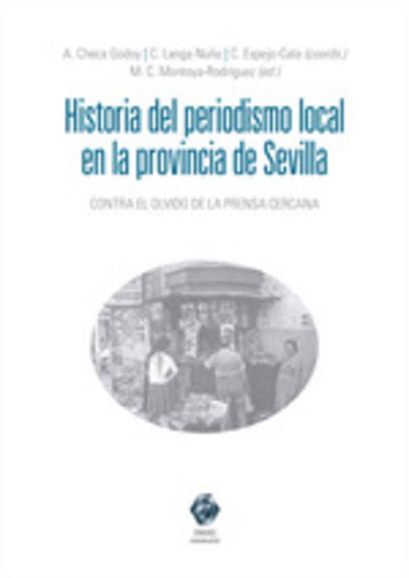 historia del periodismo en la provincia de sevilla - Antonio Checa Godoy