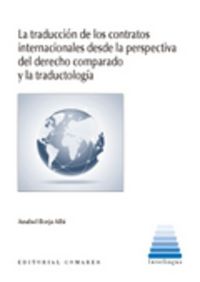 La traduccion de contratos internacionales desde la perspectiva del derecho comparado y la traductologia