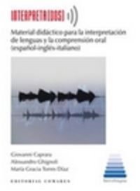 interpreta (dos) - material didactico para la interpretacion de lenguas - Giovanni Caprara / Alessandro Ghignoli / Maria Gracia Torres Diaz
