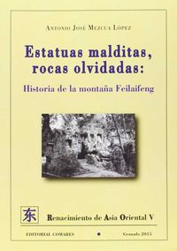 estatuas malditas, rocas olvidadas - historia de la montaña feilaifeng - Antonio Jose Mezcua Lopez