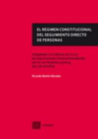 REGIMEN CONSTITUCIONAL DEL SEGUIMIENTO DIRECTO DE PERSONAS, EL