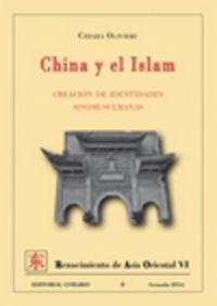 CHINA Y EL ISLAM - CREACION DE IDENTIDADES SINOMUSULMANAS