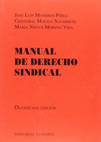 (12 ed) manual de derecho sindical - Monereo Perez