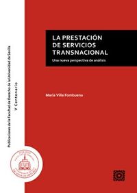 prestacion de servicios transnacional, la - una nueva perspectiva de analisis - Maria Villa Fombuena