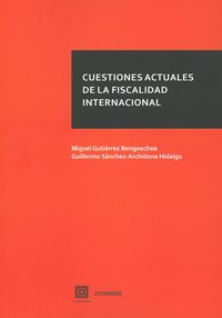 cuestiones actuales de la fiscalidad internacional - Guillermo Sanchez Archidona Hidalgo