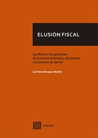 elusion fiscal - conflicto en la aplicacion de la norma, simulacion y economia de opcion