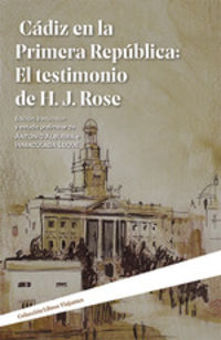 cadiz en la primera republica - el testimonio de h. j. rose - Antonio Albuera