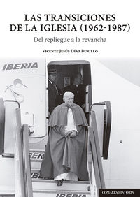 Las transiciones de la iglesia 1962-1987 - Vicente Jesus Diaz Burillo