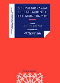 archivo commenda de jurisprudencia societaria (2017-2018) - Jose Miguel Embid Irujo / Jorge Noval Pato