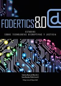 fodertics 8.0 - estudios sobre tecnologias disruptivas y justicia