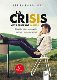 La crisis vista desde los 16 años - Daniel Garcia Ruiz