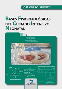 bases fisiopatologicas del cuidado intensivo neonatal - Jose Quero Jimenez